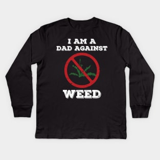 Dads Against Weed Funny Gardening Lawn Mowing Fathers Kids Long Sleeve T-Shirt